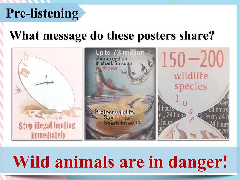 Unit 2 Wildlife Protection Listening and Speaking 课件08