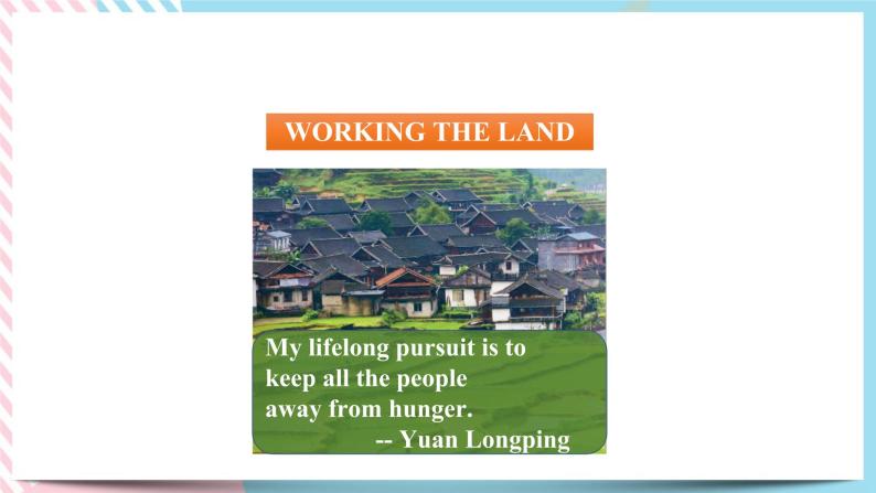 Unit 5 Working the Land  Reading and Thinking 课件07
