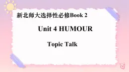 Unit 4 Topic Talk 課件高中英語(yǔ)北師大版（2019）選擇性必修第二冊(cè)