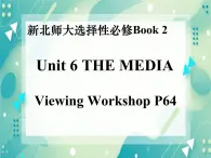 Unit 6 Viewing Workshop 課件高中英語(yǔ)北師大版（2019）選擇性必修第二冊(cè)