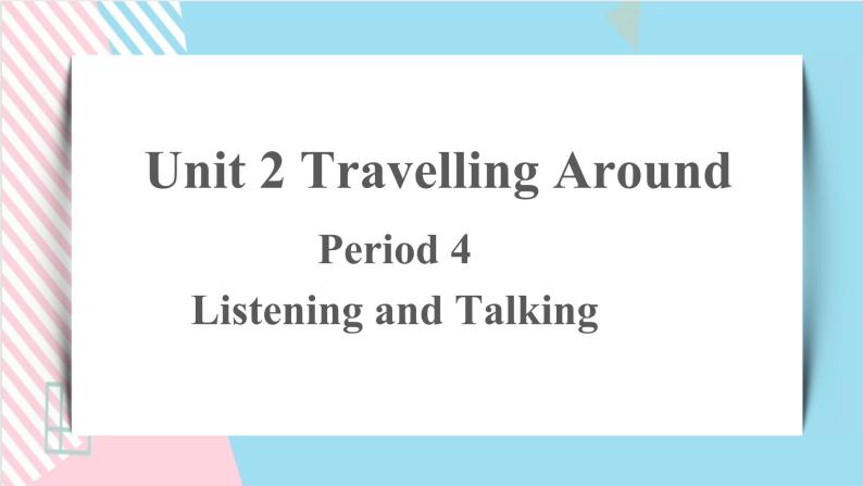 Unit+2+Listening+and+Talking课件+教案+练习+音频素材01