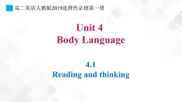 4.1 unit4 Body Language Reading and Thinking-高二英語 課件+練習(xí)（人教版2019選擇性必修第一冊）