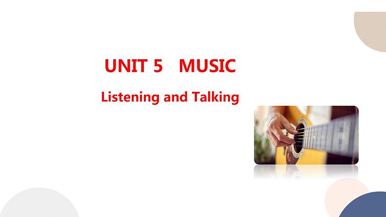UNIT 5 Listening and Talking(课件PPT)第1页