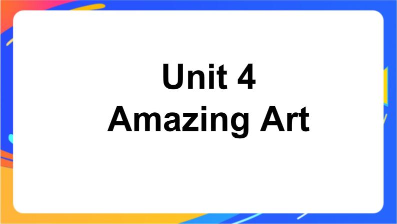 Unit 4  Amazing art Understanding ideas 课件-高中英语外研版（2019）必修第三册01