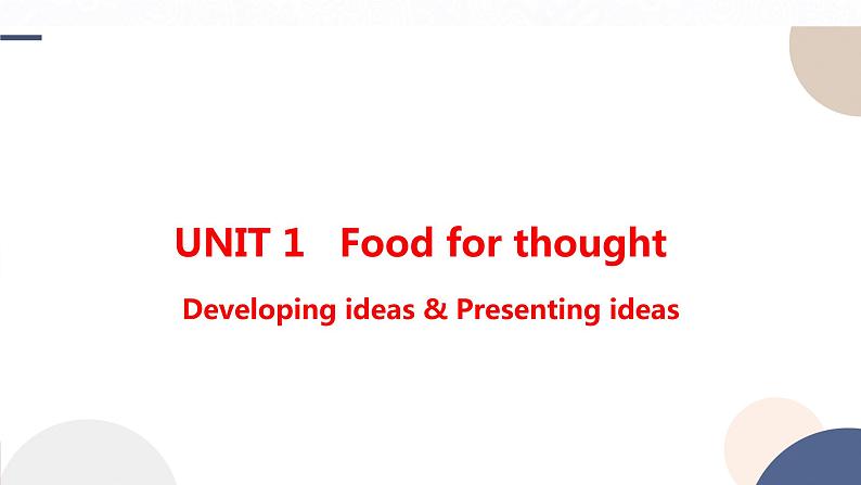 UNIT 1 Developing ideas & Presenting ideas(课件PPT)01