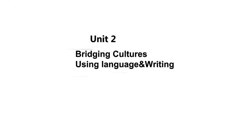 Unit 2 Using language Reading for writing 课件-2022-2023学年高中英语人教版(2019)选择性必修第二册第1页