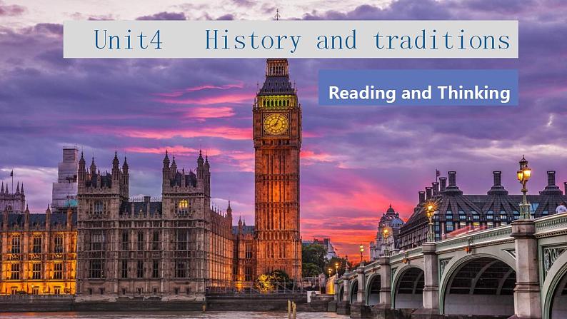 Unit 4 History and Traditions Reading and Thinking 课件-2022-2023学年高中英语人教版(2019)必修第二册第1页