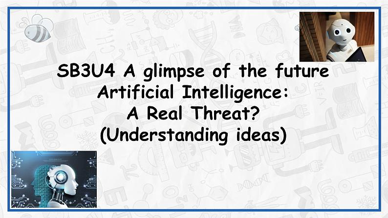 Unit 4 A glimpse of the future Understanding ideas 课件 -2022-2023学年外研版高中英语选择性必修第三册第1页