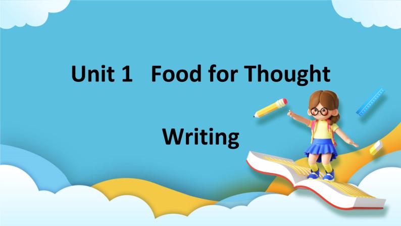 Unit 1 Food for thought第四课时Writing课件01