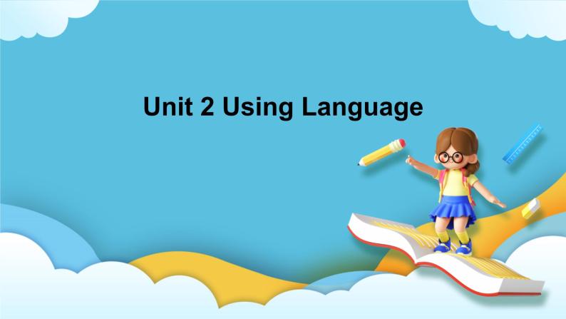 Unit 2 Using language 课件01