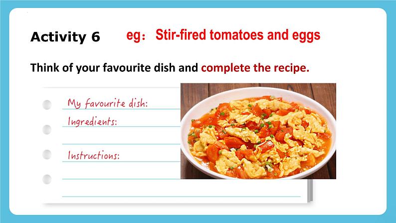 Unit 1 Food for thought Developing ideas Writing a recipe课件05