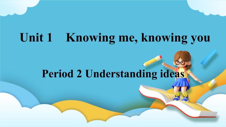 Unit 1 Period 2 Understanding ideas课件01