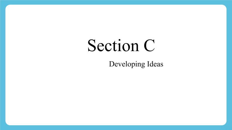 Unit 3 Developing Ideas & Presenting Ideas 课件02