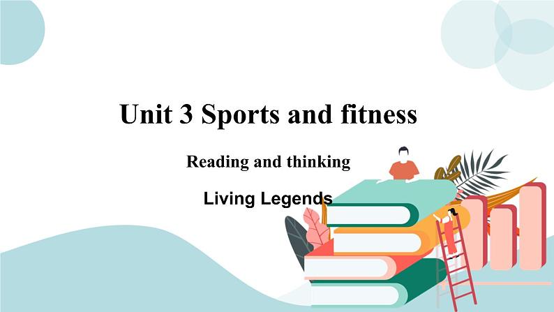 Unit 3 Sports and Fitness 第1课时 Reading and Thinking 课件+练习01