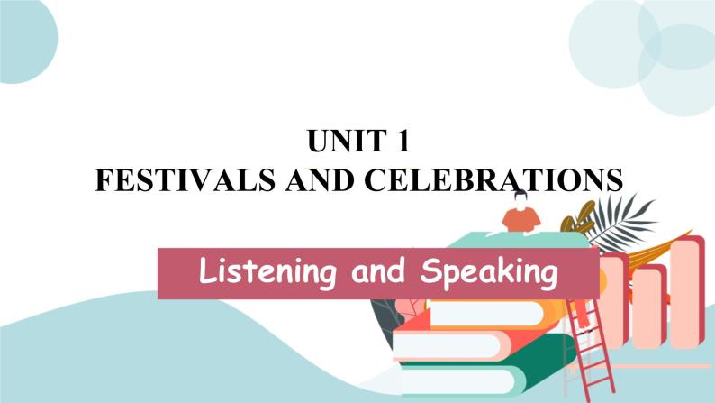 U1 Period 1 Listening and Speaking 课件+教案+学案+练习+素材01