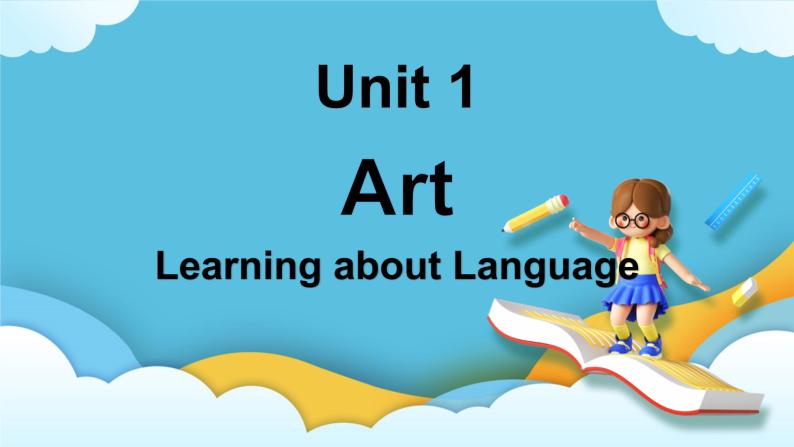 Unit 1 Art Learning about Language课件＋练习（教师版＋学生版）01