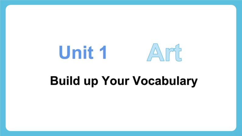 Unit 1 Art Learning about Language课件＋练习（教师版＋学生版）03