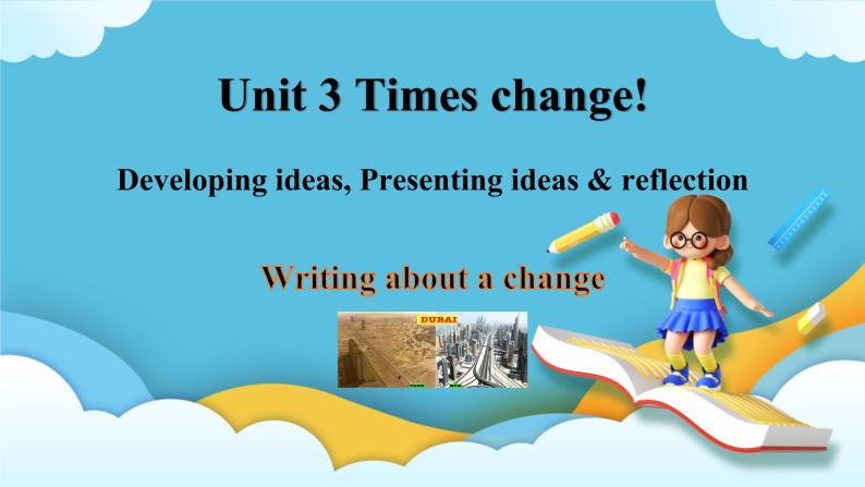 3.3 Unit 3 Developing ideas, Presenting ideas & reflection 课件＋练习01