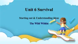 6.1 Unit 6 Starting out & Understanding ideas 课件＋练习