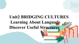 2.2UNIT 2　BRIDGING CULTURES Learning About Language 課件+練習(xí)原卷+練習(xí)解析