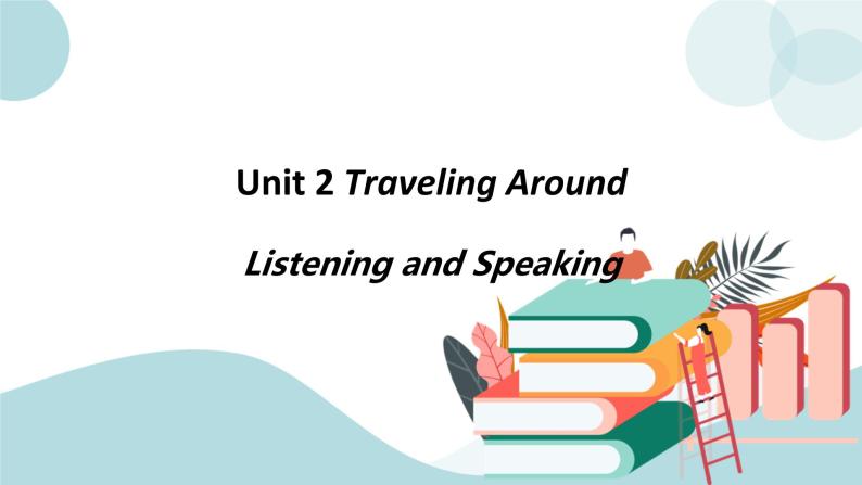 Unit 2 Listening and speaking 第一课时 课件01
