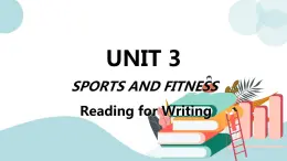 Unit 3 Reading for writing 第三课时 课件