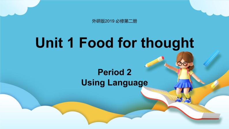 Unit 1 Food for thought Period 2 Using Language 课件+练习（原卷＋解析）01