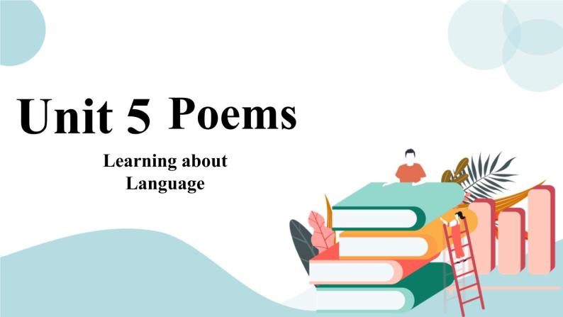 Unit 5 Poems Learning about Language 课件＋练习（原卷＋解析卷）01