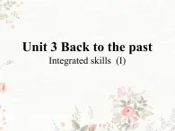 Unit 3 Integrated Skills课件 2022-2023学年高中英语牛津译林版（2020）选择性必修第三册