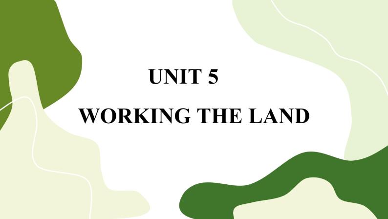 Unit 5 Working the Land 单元重点小结(课件PPT)01