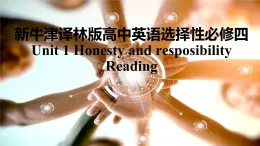 新牛津译林版高中英语选择性必修四Unit1Honesty and responsibility-Reading课件PPT