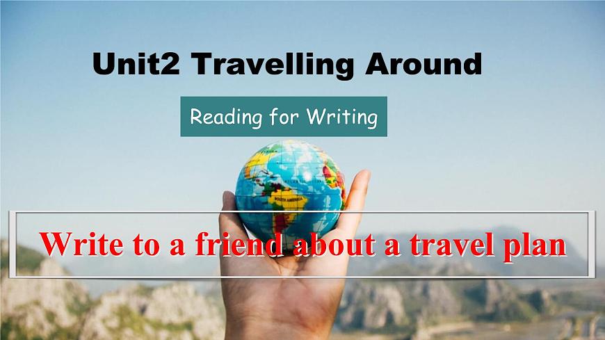 新人教版高中英語(yǔ)必修一Unit2 Travelling Around——Reading for Writing 課件第1頁(yè)