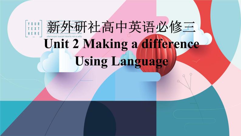 新外研社高中英语必修三Unit2Making a differencce-Using Language课件01