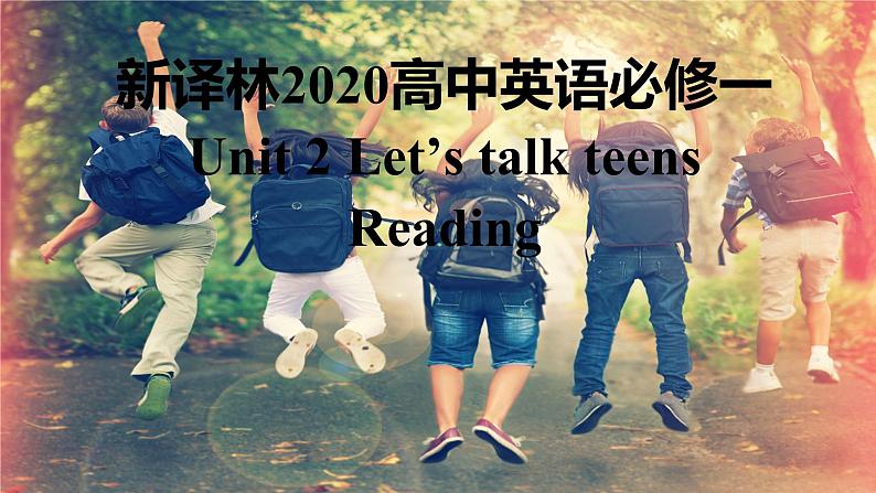 新译林2020高中英语必修一Unit2Let's talk teens-Reading课件01