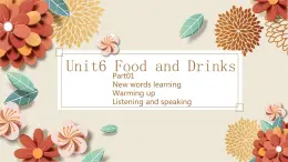 【中職專(zhuān)用】高中英語(yǔ) 高教版2021·基礎(chǔ)模塊1Unit6 Food and drinks（課件+教案+練習(xí)）