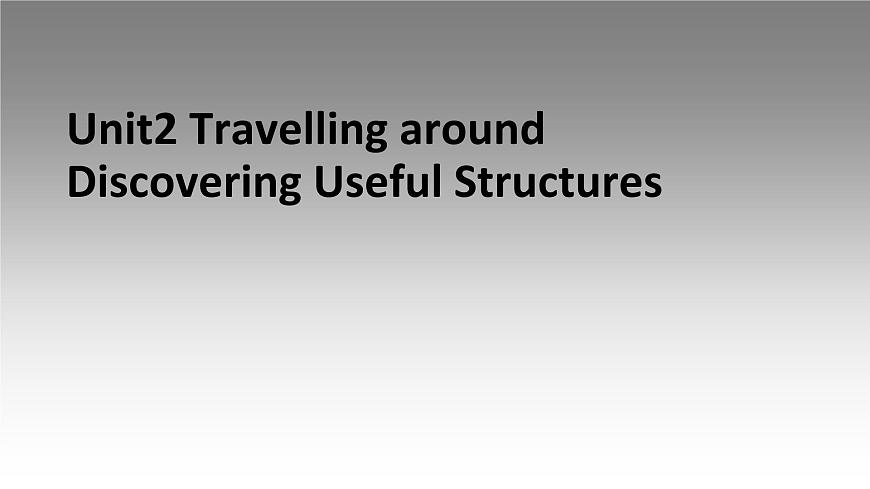 2019新人教高中英語(yǔ)必修一Unit2Discovering useful structures課件第1頁(yè)
