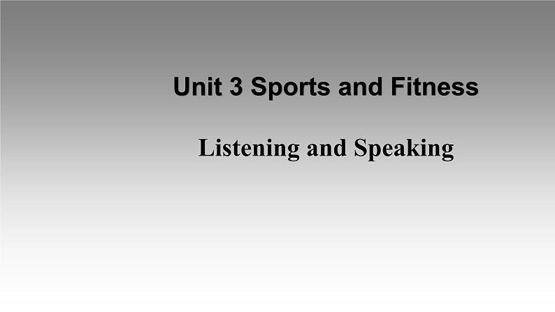 2019新人教高中英语必修一Unit3Sports and fitness listening and speaking课件PPT01