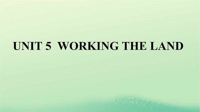 广西专版2023_2024学年新教材高中英语Unit5WorkingtheLandSectionⅠReadingandThinking课件新人教版选择性必修第一册第1页