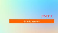 高中英语Unit 3 Family matters作业课件ppt