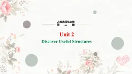 高二英语人教版（2019）选择性必修第二册 Unit 2 Period 2 Discover Useful Structures 课件