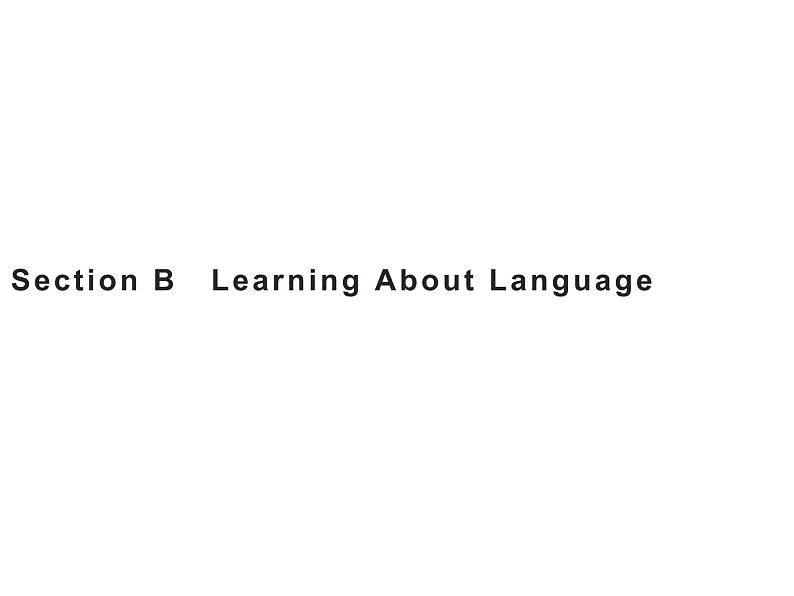 【复习课件】人教版(2019)高中英语选择性必修第四册 Unit 1 Section B Learning About Language 课件01