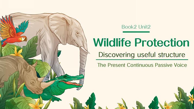 人教版(2019)高中英语必修二Unit2 Wildlife Protection Discovering useful structures 语法课件01