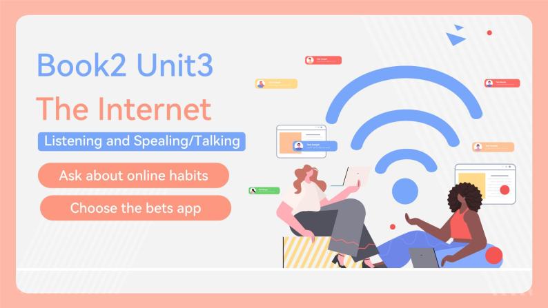 人教版（2019）高中英语必修二Unit3 The Internet Listening and Speaking 听说课件（含听力素材）01