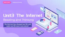 人教版（2019）高中英语必修二Unit3 The Internet Reading and Thinking阅读课件（含素材）