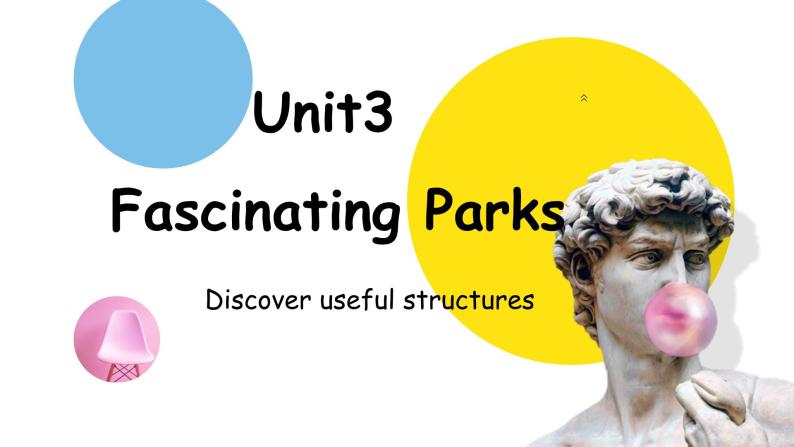人教版高中英语选修一 Unit3 Fascinating Parks 语法课件01