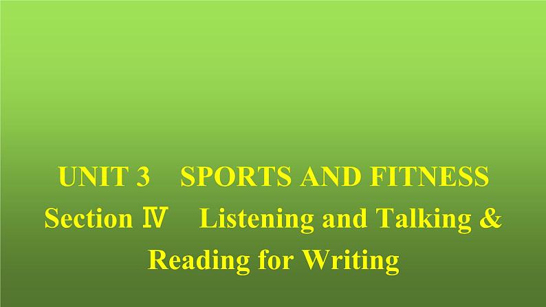 人教版高中英语必修第一册同步训练UNIT3 Section Ⅳ Listening and Talking & Reading for Writing课件第1页