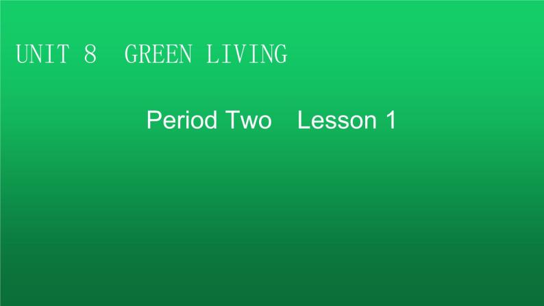 北师大版高中英语必修第三册UNIT8 Period2课件01