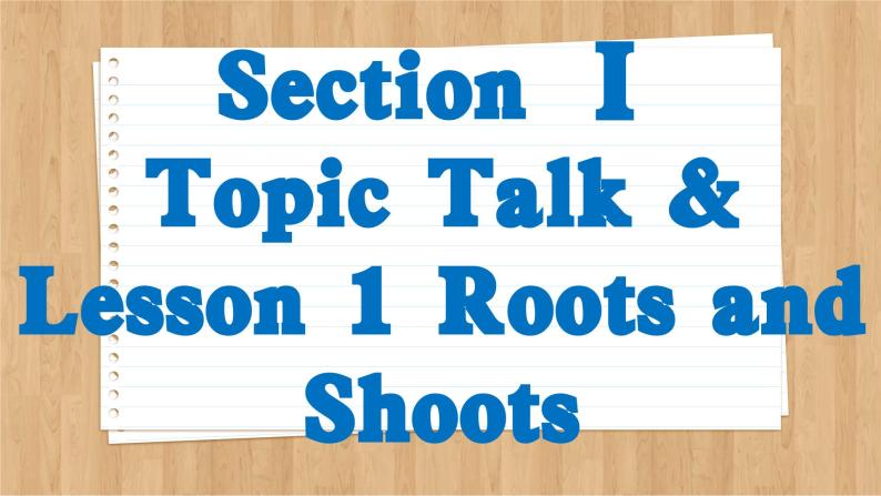 北师大版高中英语必修第三册  Unit 8  Green Living Section Ⅰ　Topic Talk & Lesson 1 Roots and Shoots  PPT课件02