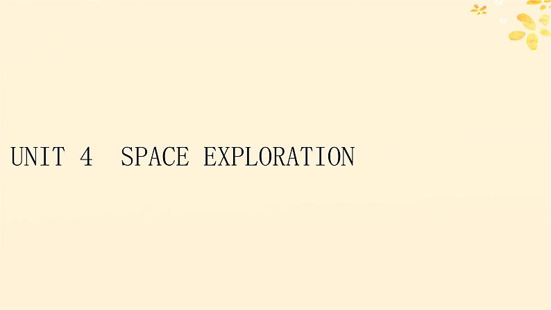 2024春高中英语Unit4 Space Exploration 课件(人教版必修第三册)01