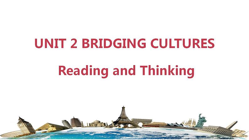 Unit 2 BRIDGING CULTURES Reading and Thinking(教学课件)-2023-2024学年高二英语同步精品课件教学设计导学案分层作业(人教版2019选择性必修第二册)第1页